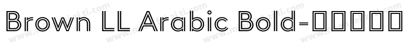 Brown LL Arabic Bold字体转换